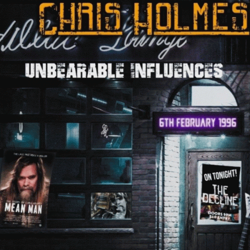 Chris Holmes : Unbearable Influences